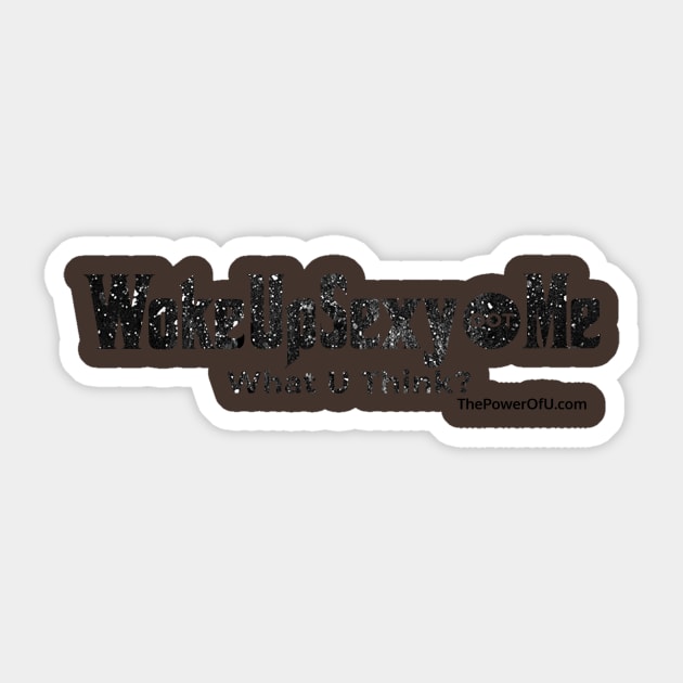 WokeUpSexy dot Me Sticker by ThePowerOfU